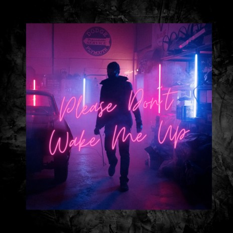 Please Don't Wake Me Up | Boomplay Music