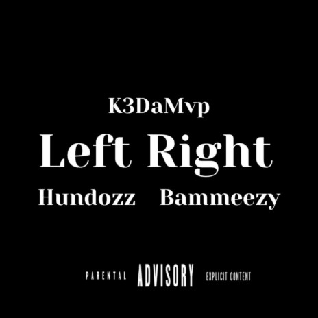 Left Right ft. Hundozz & Bammeezy | Boomplay Music