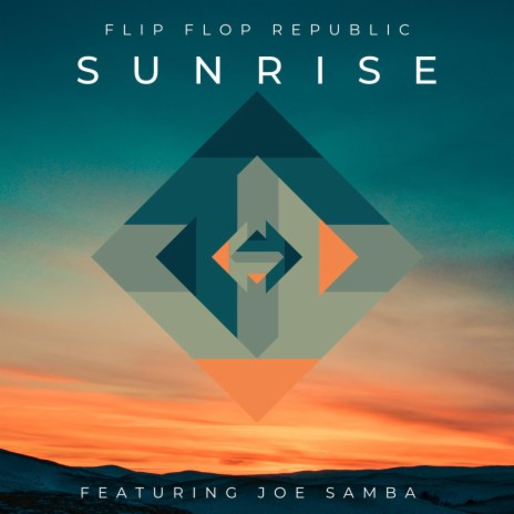 Sunrise ft. Joe Samba | Boomplay Music