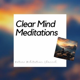 Clear Mind Meditations: New Age Serenity