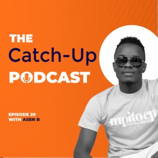 THE CATCH UP#20-ASEN B