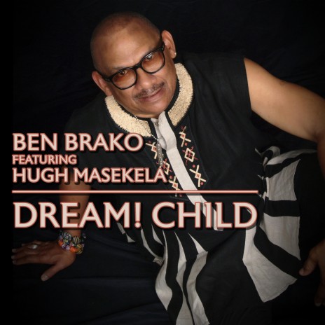 Dream! Child (Jazz Mix) ft. Hugh Masekela