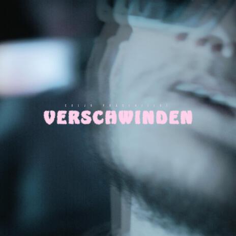 Verschwinden | Boomplay Music