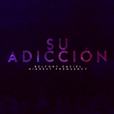 Su Adiccion ft. Belfort Emciel | Boomplay Music