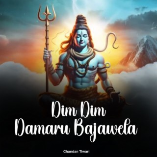 Dim Dim Damaru Bajawela