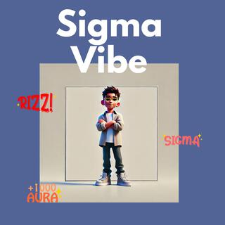 Sigma Vibe