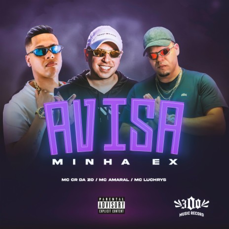 Avisa Minha Ex ft. mc luchrys & MC CR da ZO | Boomplay Music