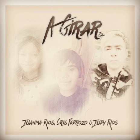 A Girar 2.0 ft. Judy Rios & Cris Pedrozo | Boomplay Music