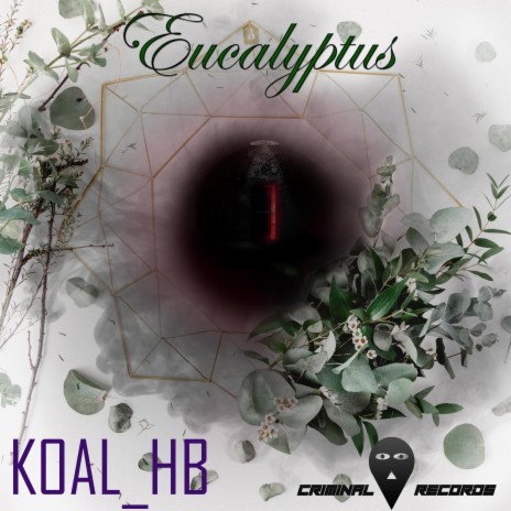 Eucalyptus ft. Koal_HB