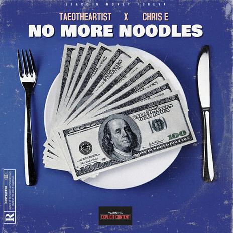 No More Noodles ft. Chris E | Boomplay Music