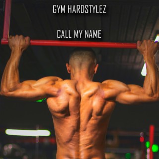 CALL MY NAME (HARDSTYLE)