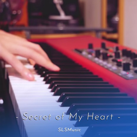 Secret of My Heart | Boomplay Music