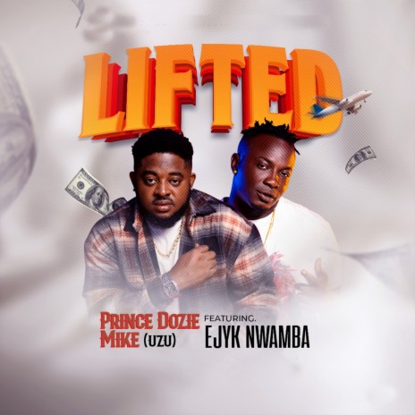 Lifted ft. Ejyk Nwamba | Boomplay Music