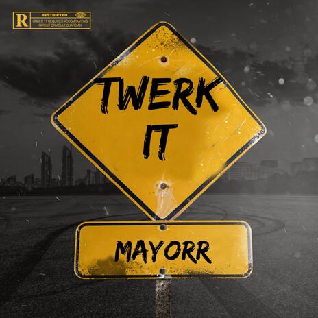 Twerk it | Boomplay Music