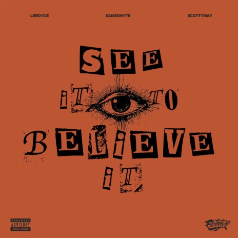 See It To Believe It ft. Samsonyte & ScottyMay