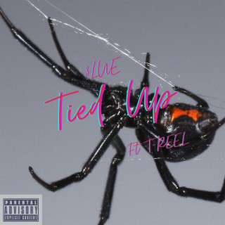 Tied Up ft. T-REEL lyrics | Boomplay Music