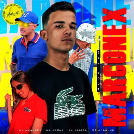 Hoje Tem Marconex ft. MC 7BELO, MC ARCANJO & DJ MENEZES | Boomplay Music