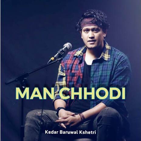 Man Chhodi | Boomplay Music