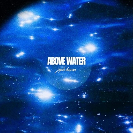 Above Water | Boomplay Music