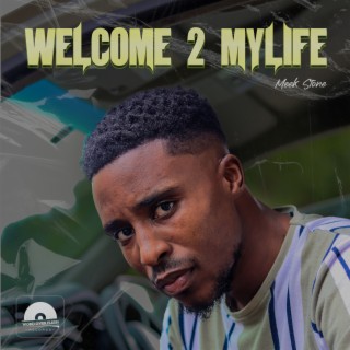 Welcome 2 Mylife lyrics | Boomplay Music