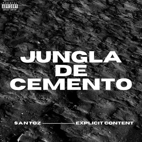 Jungla de Cemento | Boomplay Music