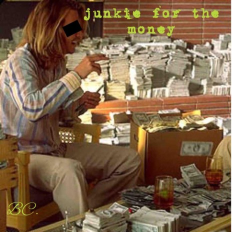 Junkie for the Money | Boomplay Music