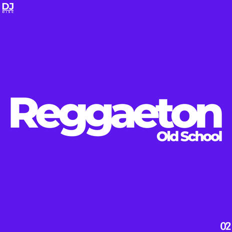 Reggaeton Old School, Vol. 02 | Boomplay Music