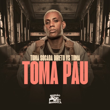 Toma Socada Direto Vs Toma, Toma Pau ft. Dj Abrananell | Boomplay Music