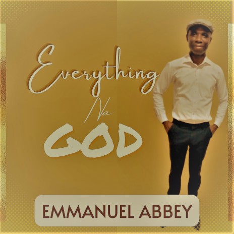 Everything Na God | Boomplay Music