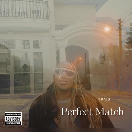 Perfect Match | Boomplay Music