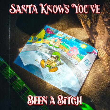 Santa Knows You've Been A Bitch | Boomplay Music