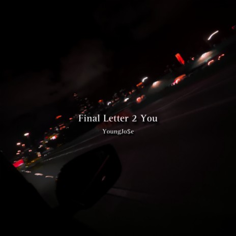 Final Letter 2 You | Boomplay Music