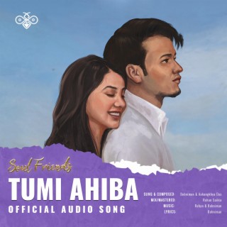 TUMI AHIBA ft. Aakangkhya Das & Rohan lyrics | Boomplay Music