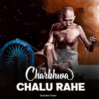 Charkhwa Chalu Rahe