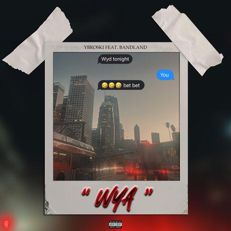 WYA ft. BandLand | Boomplay Music