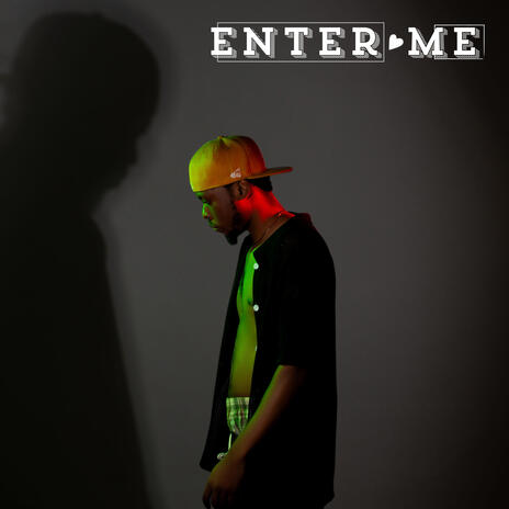 Enter Me | Boomplay Music