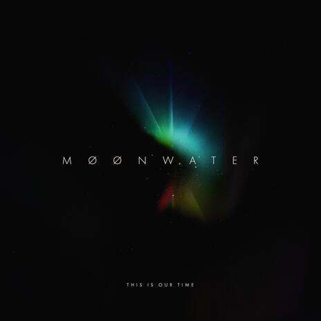 This Is Our Time ft. MØØNWATER | Boomplay Music