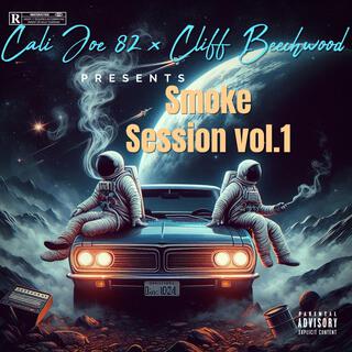 CALI JOE 82 & CLIFF BEECHWOOD PRESENTS SMOKE SESSION VOL:1