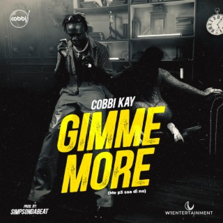 Gimme More (Me p3 saa di no) lyrics | Boomplay Music