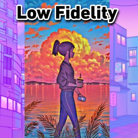 Low Fidelity | Boomplay Music