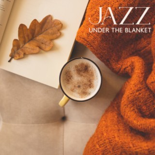 Jazz Under The Blanket