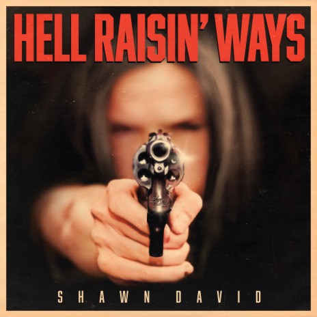 Hell Raisin' Ways | Boomplay Music