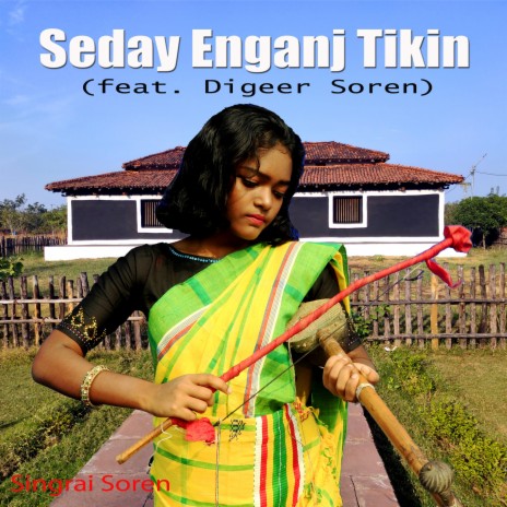 Seday Enganj Tikin ft. Digeer Soren | Boomplay Music