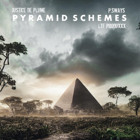 PYRAMID SCHEMES ft. P.SWAYS & LTF PRODUXXX | Boomplay Music