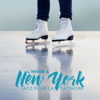 L'hiver à New York: Jazz pour la patinoire, Musique douce pour une soirée enneigée