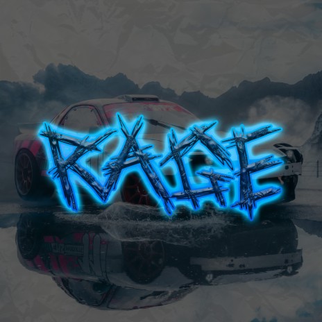 Rage ft. WXTEBIX