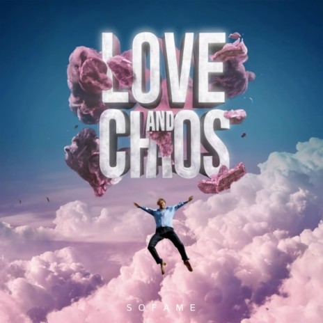Love and Chaos | Boomplay Music