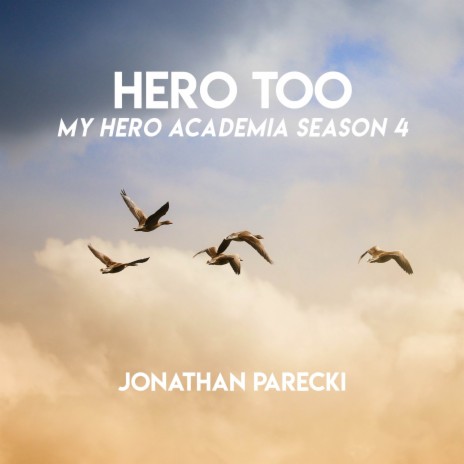 Hero too (From My Hero Academia Season 4) | Boomplay Music