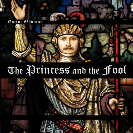 The Princess and the Fool | Boomplay Music