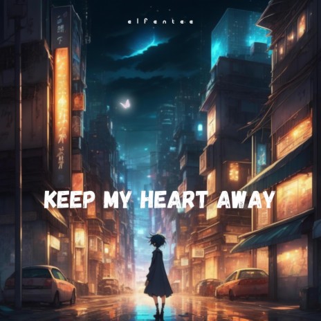 Keep My Heart Away | Boomplay Music